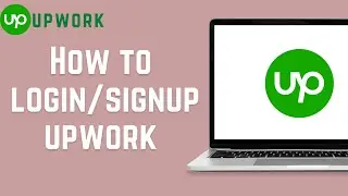 How To Login To UpWork Account
