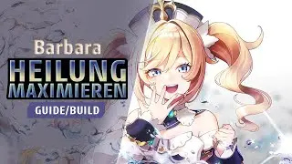 BARBARA GUIDE - MORE THAN JUST A HEALER | Genshin Impact German