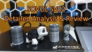 SOVOL SV02 3D Printer Detailed Analysis & Review