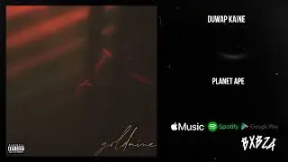 Duwap Kaine - Planet Ape [Audio]
