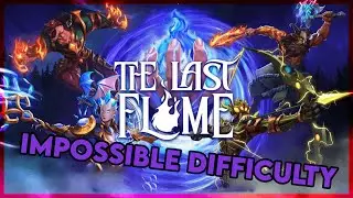 The Last Flame - Impossible Difficulty Run - Transcend Challenge
