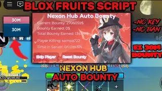 BLOX FRUIT SCRIPT AUTO BOUNTY HUNT | *NO KEY & NO BAN (NEXON HUB)~