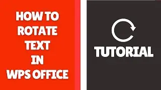 How to Rotate Text in WPS Office