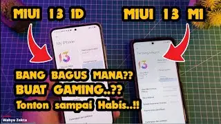PERBEDAAN MIUI 13 ID DAN GLOBAL MI YANG PERNAH SAYA COBA! BAGUS MANA BUAT GAMING??
