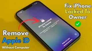 Remove Apple ID - Fix iPhone Locked To Owner Without Computer | Latest & Easy Method | All iOS 