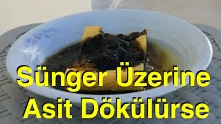 10.video - Sülfürik Asit Sünger Üzerine Dökülürse , Deney , Sulfuric Acid and Sponge Experiment