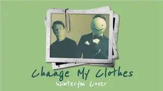 Dream & Alec Benjamin - Change My Clothes (Female Cover)