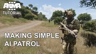 ARMA 3 Tutorial | Making Simple AI Patrol