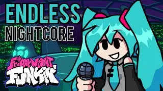 Endless (Nightcore) | Friday Night Funkin' | Vs Miku Hatsune