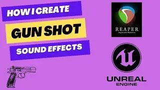Weapon Sound Design Inside Reaper & Unreal Engine 5.