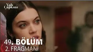 Yalı Çapkını 49.Bölüm 2.Fragmanı