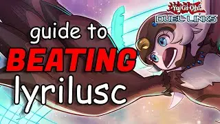 BEATING LYRILUSC - EVERYTHING YOU NEED TO KNOW! (duel links)