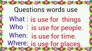 Questions  Words Use _ How to learnd Question words in easy way _ English Grammar _ English tenses.