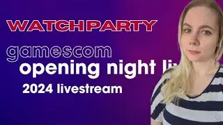 Gamescom Trailers - Watch Party