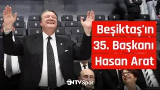 Beşiktaş'ta Hasan Arat'ın Kazandığı Olağanüstü Genel Kurul