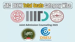 Total number of seats in JAC Delhi Participating College || NSUT || IGDTUW || IIITD ||  DTU || DSEU