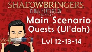 Final Fantasy XIV Gladiator Gameplay LvL 12-13-14 Main Scenario Quest (Ul'dah)