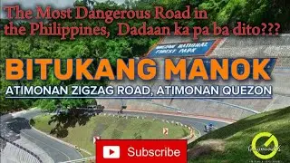 BITUKANG MANOK ATIMONAN QUEZON, MOST DANGEROUS ROAD IN THE PHILIPPINES #atimonanquezon