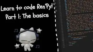 Learn to code Ren'py for beginners! | Part 1: The basics