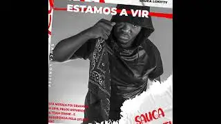 Sauca Lokitty  - Estamos a Vir (Prod. Team Grave e  Hotline Studio)