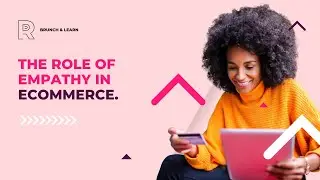 The Role of Empathy in eCommerce