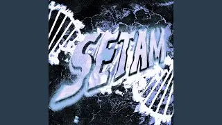 SETAM (Slowed)