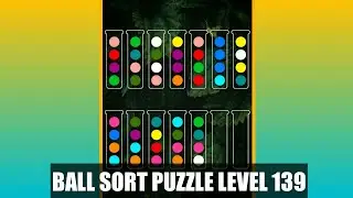 Ball Sorting Puzzle Game Level 139 | Ball Sort Puzzle Level 139 | GamingOn