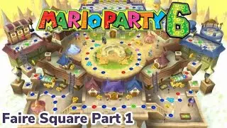 Mario Party 6 Faire Square Part 1