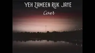 Yeh Zameen Ruk Jaaye (Adnan Sami) - Nushy Verma [Cover]