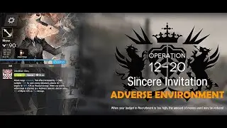 Arknights [Episode 12 : Adverse Environment] 12-20