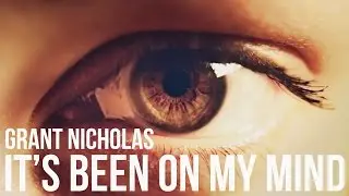 Grant Nicholas - It's Been On My Mind