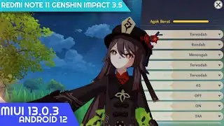 Redmi Note 11 Test Genshin Impact 3.5 | MIUI 13.0.3 Android 12 (Masih Kuat Cuy)!!!