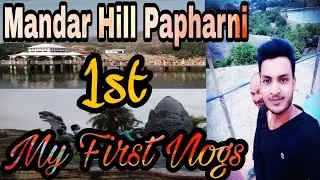 My First Vlogs- Mandar Hill Papharni Parvat🔥🔥🔥