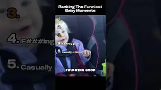 Ranking The Funniest Baby Moments