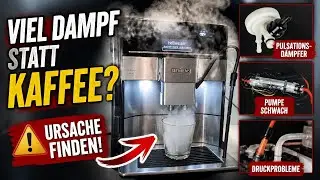 Siemens eq6 Macht viel dampf statt kaffee oder Tee. bei jeder Ausgabe nur dampf