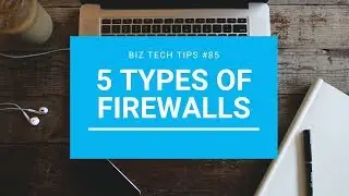 5 Types of Firewalls