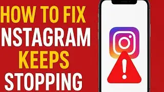 How To Fix Instagram Keeps Stopping Problem | Instagram App Crash Solution