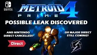 Nintendo Switch Metroid Prime 4 Possible Leak + Huge Nintendo Direct Changes?