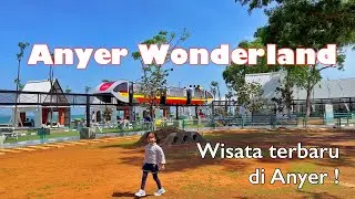 Wisata Baru di Anyer ! | Anyer Wonderland