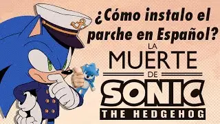 La Muerte De Sonic - Parche al español (Instrucciones de Instalación)