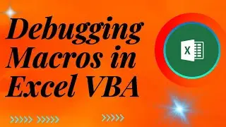 Debugging Macros In Excel VBA