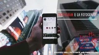 Instagram e la fotografia - Diretta Photoshop e fotografia
