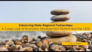 Enhancing State Regional Partnerships   A Closer Look at Economic Development Districts & the CEDS