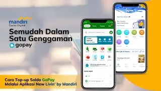 Cara Top Up Saldo GoPay Melalui Aplikasi New Livin by Mandiri