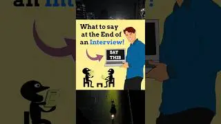 What to SAY at the End of an Interview! 