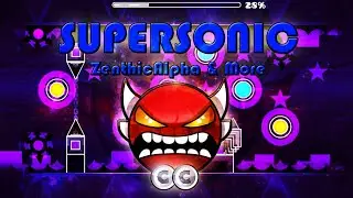SUPERSONIC by ZenthicAlpha & More 100% (INSANE DEMON) (2 Coins)| Jycu