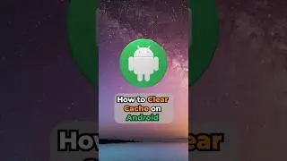 How to Clear Cache on Android