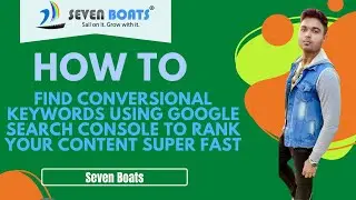How to find conversional keywords using Google Search Console to rank your content super fast
