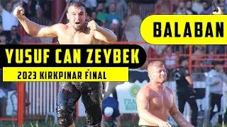 İsmail Balaban - Yusuf Can Zeybek 2023 Kırkpınar Finali - Edirne