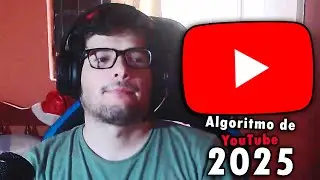 Hablando del algoritmo de YouTube en 2025